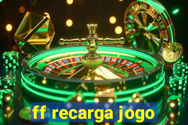 ff recarga jogo